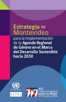Estrategia de Montevideo para la Implementación de la Agenda Regional de Género en el Marco del Desarrollo Sostenible hacia 2030